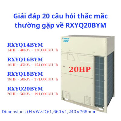 20 câu hỏi thắc mắc thường gặp về RXYQ20BYM