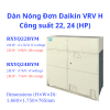 Dàn Nóng Đơn Daikin VRV H Công suất 22, 24 (HP)