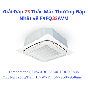 Giải Đáp 23 Thắc Mắc Thường Gặp Nhất về FXFQ32AVM