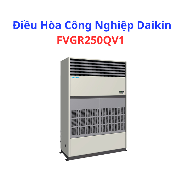 Điều Hòa Công Nghiệp Daikin FVGR250QV1 - HRT