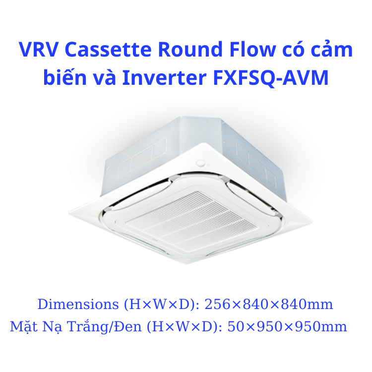 VRV Dàn Lạnh Cassette Đa Hướng Thổi FXFSQ25AVM