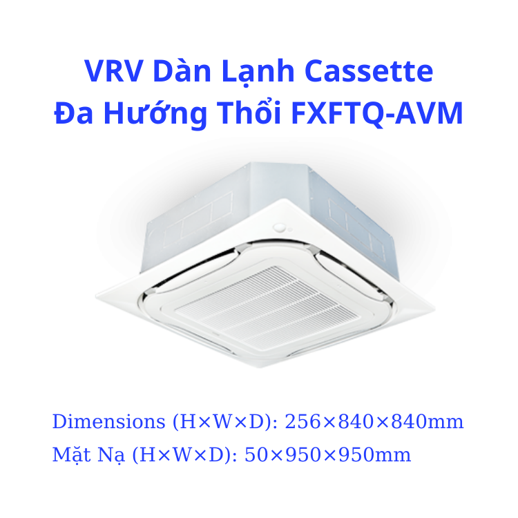VRV Dàn Lạnh Cassette Đa Hướng Thổi FXFTQ25AVM