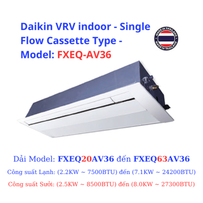 VRV indoor - Single Flow Cassette Type: FXEQ20AV36 - HRT