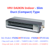 VRV DAIKIN Indoor - Slim Duct (Compact) Type - HRT