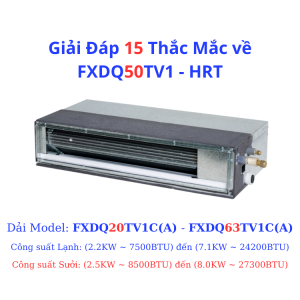 Giải Đáp 15 Thắc Mắc về FXDQ50TV1 - HRT