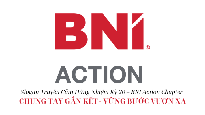 Slogan Truyền Cảm Hứng Nhiệm Kỳ 20 – BNI Action Chapter